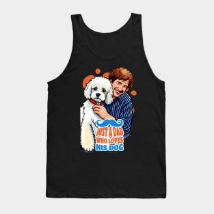 Just a Dog Dad Who Loves His Dog Tank Top